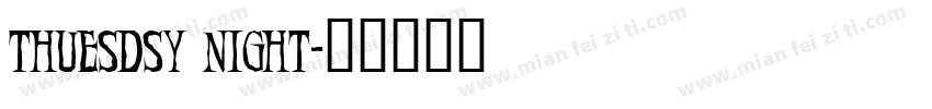 thuesdsy night字体转换